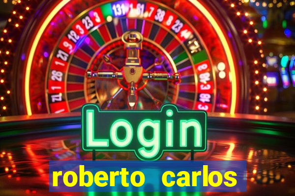 roberto carlos jogador fortuna